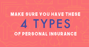 make sure you have these 4 types of personal insurance image